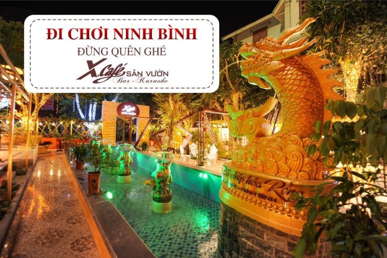 XCafe Sân Vườn - Bar Karaoke - Ninh Bình