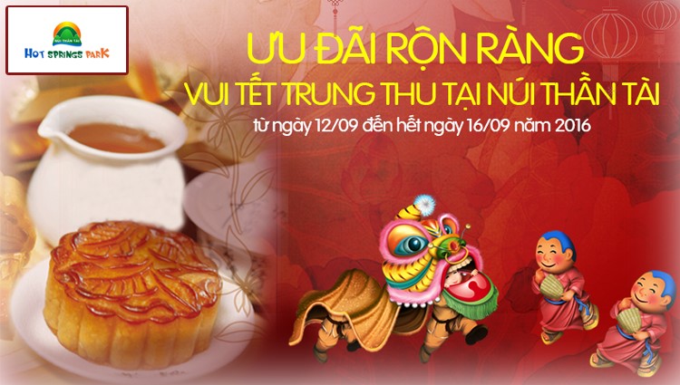 ƯU ĐÃI RỘN RÀNG - VUI TẾT TRUNG THU TẠI NÚI THẦN TÀI