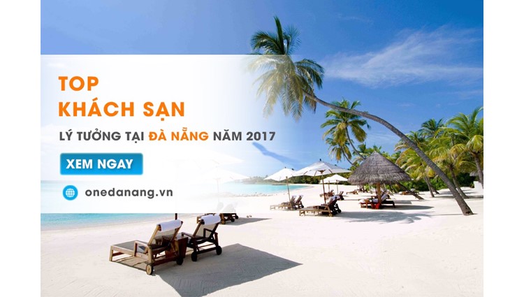 Top 10 khách sạn Đà Nẵng tốt nhất 2017